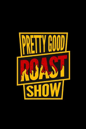 Pretty Good Roast Show