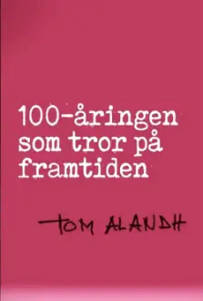 100-åringen som tror på framtiden