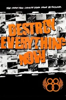 88 - Destroy Everything Now