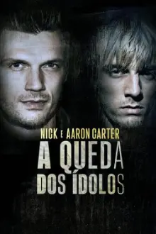 Nick e Aaron Carter: A Queda dos Ídolos