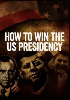 How to Win the US Presidency