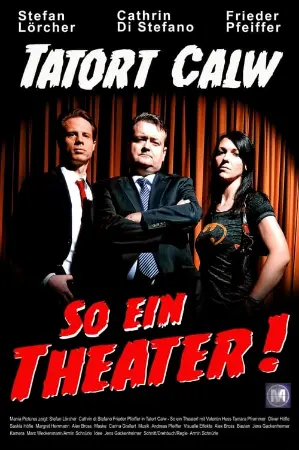 Tatort Calw - So ein Theater!