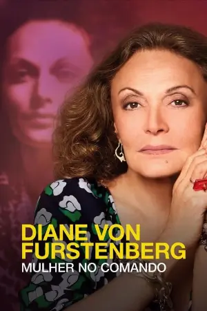 Diane Von Furstenberg: Mulher no Comando