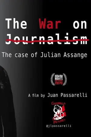 The War on Journalism: The Case of Julian Assange