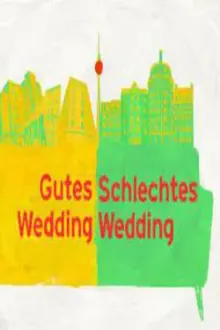 Gutes Wedding, schlechtes Wedding