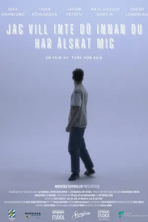 Jag vill inte dö innan du har älskat mig