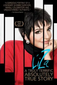 LIZA: A Truly Terrific Absolutely True Story