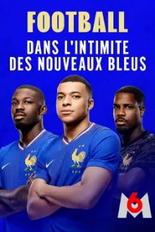 Football : dans l'intimité des nouveaux Bleus