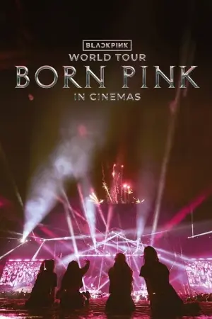 Blackpink World Tour [Born Pink] In Cinemas