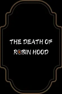 The Death of Robin Hood