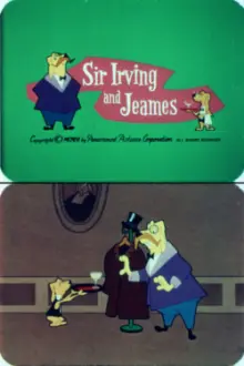 Sir Irving and Jeames