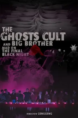 The Ghosts Cult and Big Brother: Mad On the Final Black Night