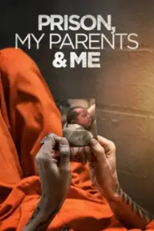 Prison, My Parents & Me