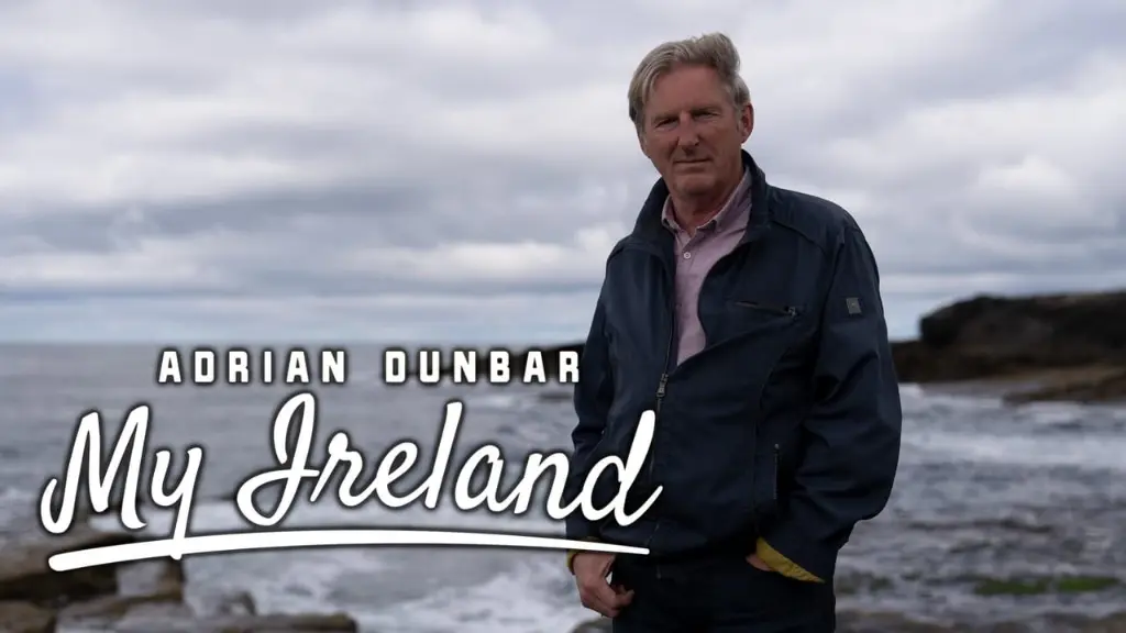 Adrian Dunbar: My Ireland