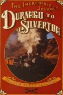 The Incredible Journey: Durango to Silverton