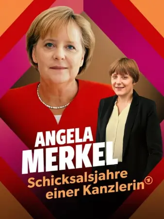 Angela Merkel ‧ The Fateful Years of a Chancellor