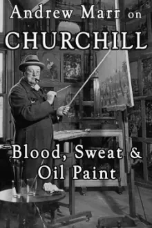 Andrew Marr on Churchill: Blood, Sweat and Oil Paint