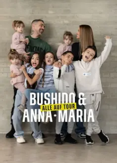 Bushido & Anna-Maria – Alle auf Tour