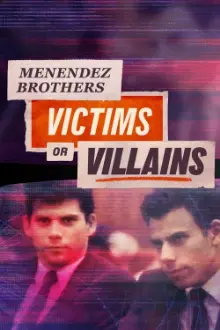 Menendez Brothers: Victims or Villains