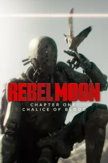 Rebel Moon - Chapter One: Chalice Of Blood