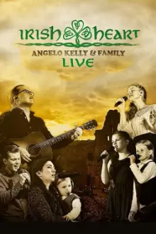 Angelo Kelly & Family - Irish Heart: Live