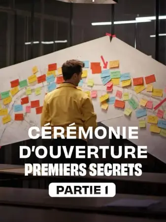 Cérémonie d'ouverture : premiers secrets - Partie 1