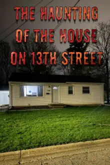 The Haunting of the House on 13th Street