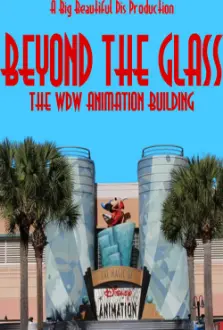 Beyond The Glass: The WDW Animation Building