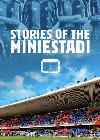 Stories of the miniestadi