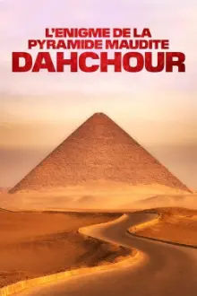 L'Énigme de la pyramide maudite : Dahchour