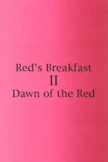 Red's Breakfast 2: Dawn Of The Red