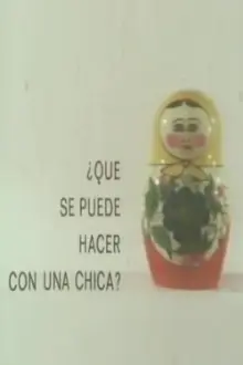 ¿Qué se puede hacer con una chica?