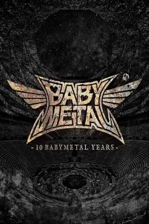 BABYMETAL - 10 BABYMETAL Years Chronicle