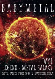 BABYMETAL - LEGEND - METAL GALAXY (DAY 1)