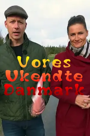 Vores Ukendte Danmark