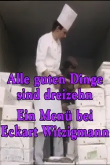 Alle guten Dinge sind dreizehn - Ein Menü bei Eckart Witzigmann