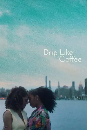 Drip Like Coffee