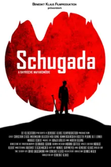 Schugada - a bayrische Mafiakomödie