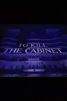 To Kill the Cabinet