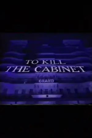 To Kill the Cabinet