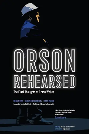 Orson Rehearsed