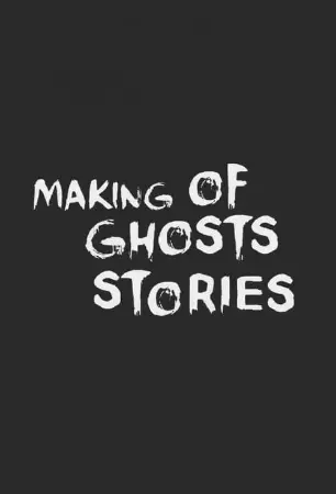 Ghost Stories: The Curious Tales of the Making of Ghost Story