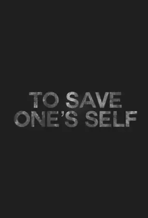 To Save One's Self