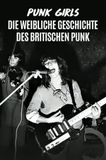 Punk Girls - Die weibliche Geschichte des britischen Punk