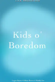 Kids o' Boredom