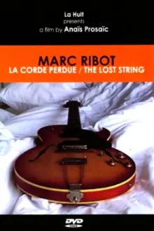 Marc Ribot: The Lost String