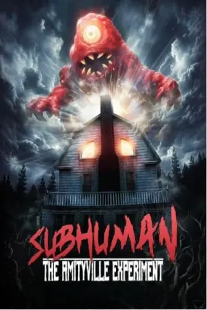 Subhuman: The Amityville Experiment