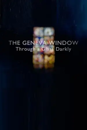 The Geneva Window: Through a Glass Darkly