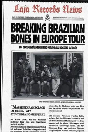 Breaking Brazilian Bones in Europe Tour