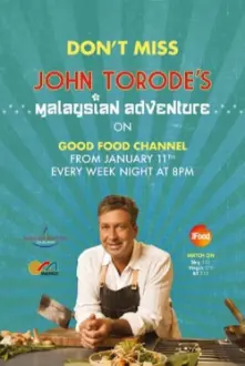 John Torode's Malaysian Adventure